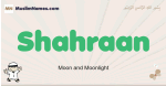Shahraan muslim boys name and meaning, islamic boys name Shahraan
