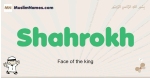 Shahrokh muslim boys name and meaning, islamic boys name Shahrokh