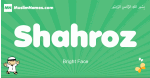 Shahroz arabic boys name and meaning, quranic boys name Shahroz