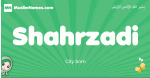 Shahrzadi arabic girl name and meaning, quranic girls name Shahrzadi