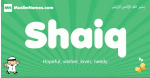 Shaiq arabic boys name and meaning, quranic boys name Shaiq