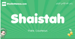 Shaistah arabic girl name and meaning, quranic girls name Shaistah