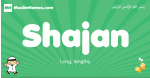 Shajan arabic boys name and meaning, quranic boys name Shajan