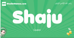 Shaju arabic girl name and meaning, quranic girls name Shaju