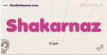 Shakarnaz muslim girls name and meaning, islamic girls name Shakarnaz
