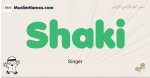 Shaki muslim boys name and meaning, islamic boys name Shaki