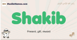 Shakib muslim boys name and meaning, islamic boys name Shakib