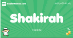 Shakirah arabic boys name and meaning, quranic boys name Shakirah