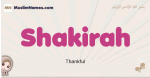 Shakirah muslim girls name and meaning, islamic girls name Shakirah