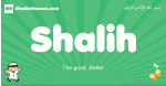 Shalih arabic boys name and meaning, quranic boys name Shalih