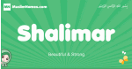 Shalimar arabic girl name and meaning, quranic girls name Shalimar