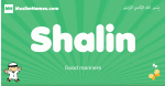Shalin arabic boys name and meaning, quranic boys name Shalin