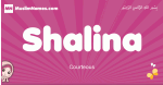 Shalina arabic girls name and meaning, muslim girl name Shalina