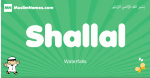 Shallal arabic boys name and meaning, quranic boys name Shallal