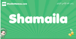 Shamaila arabic girl name and meaning, quranic girls name Shamaila