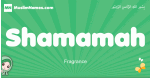 Shamamah arabic girl name and meaning, quranic girls name Shamamah