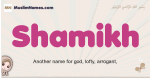 Shamikh muslim girls name and meaning, islamic girls name Shamikh