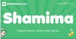 Shamima arabic girl name and meaning, quranic girls name Shamima