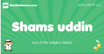 Shams-uddin arabic boys name and meaning, quranic boys name Shams-uddin