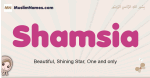 Shamsia muslim girls name and meaning, islamic girls name Shamsia