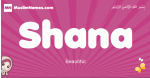 Shana arabic girls name and meaning, muslim girl name Shana