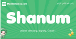 Shanum arabic girl name and meaning, quranic girls name Shanum