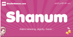 Shanum arabic girls name and meaning, muslim girl name Shanum