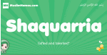 Shaquarria arabic girl name and meaning, quranic girls name Shaquarria