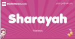 Sharayah arabic girls name and meaning, muslim girl name Sharayah