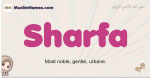 Sharfa muslim girls name and meaning, islamic girls name Sharfa