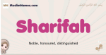 Sharifah muslim girls name and meaning, islamic girls name Sharifah