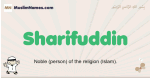 Sharifuddin muslim boys name and meaning, islamic boys name Sharifuddin