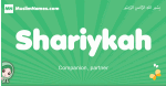Shariykah arabic girl name and meaning, quranic girls name Shariykah