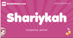Shariykah arabic girls name and meaning, muslim girl name Shariykah