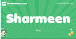 Sharmeen arabic girl name and meaning, quranic girls name Sharmeen