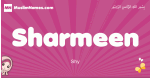 Sharmeen arabic girls name and meaning, muslim girl name Sharmeen
