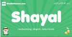 Shayal arabic boys name and meaning, quranic boys name Shayal