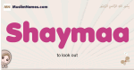 Shaymaa muslim girls name and meaning, islamic girls name Shaymaa