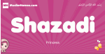 Shazadi arabic girls name and meaning, muslim girl name Shazadi