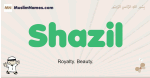 Shazil muslim boys name and meaning, islamic boys name Shazil