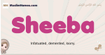 Sheeba muslim girls name and meaning, islamic girls name Sheeba