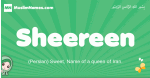 Sheereen arabic girl name and meaning, quranic girls name Sheereen