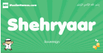 Shehryaar arabic boys name and meaning, quranic boys name Shehryaar