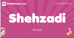 Shehzadi arabic girls name and meaning, muslim girl name Shehzadi