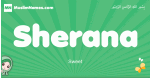 Sherana arabic girl name and meaning, quranic girls name Sherana