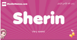 Sherin arabic girls name and meaning, quranic girls name Sherin