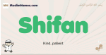 Shifan muslim boys name and meaning, islamic boys name Shifan