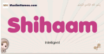Shihaam muslim girls name and meaning, islamic girls name Shihaam
