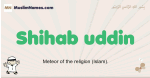 Shihab-uddin muslim boys name and meaning, islamic boys name Shihab-uddin
