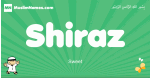 Shiraz arabic boys name and meaning, quranic boys name Shiraz